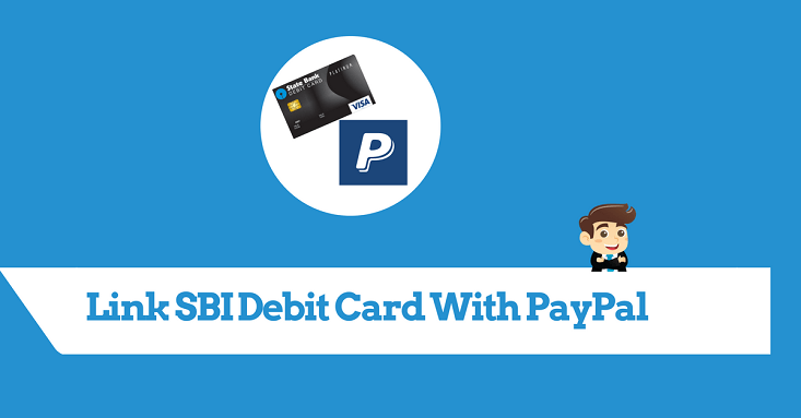 how to link sbi debit card to paypal